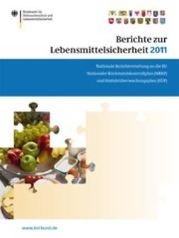 Dombrowski, Saskia - Berichte zur Lebensmittelsicherheit 2011, ebook