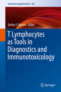 Martin, Stefan F. - T Lymphocytes as Tools in Diagnostics and Immunotoxicology, e-bok