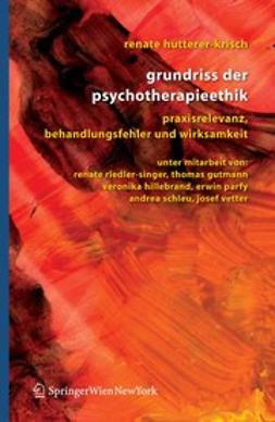 Hutterer-Krisch, Renate - Grundriss der Psychotherapieethik, ebook