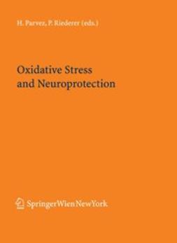 Parvez, H. - Oxidative Stress and Neuroprotection, ebook