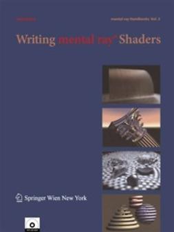 Kopra, Andy - Writing mental ray® Shaders, ebook