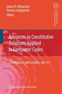 Klepaczko, Janusz R. - Advances in Constitutive Relations Applied in Computer Codes, ebook