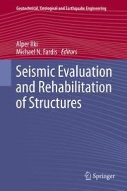 Ilki, Alper - Seismic Evaluation and Rehabilitation of Structures, ebook