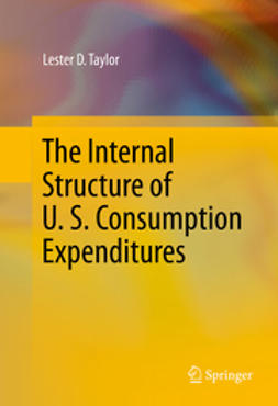Taylor, Lester D. - The Internal Structure of U. S. Consumption Expenditures, e-bok