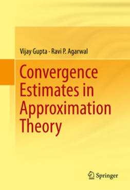 Gupta, Vijay - Convergence Estimates in Approximation Theory, ebook