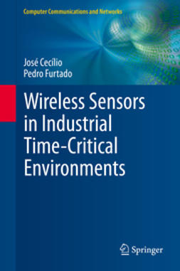 Cecílio, José - Wireless Sensors in Industrial Time-Critical Environments, ebook