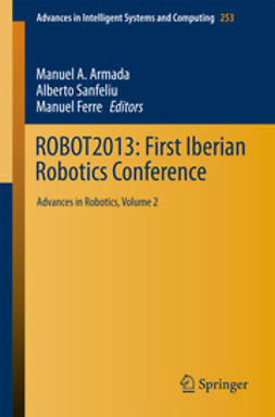 Armada, Manuel A. - ROBOT2013: First Iberian Robotics Conference, ebook