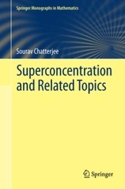 Chatterjee, Sourav - Superconcentration and Related Topics, ebook