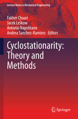 Chaari, Fakher - Cyclostationarity: Theory and Methods, e-kirja