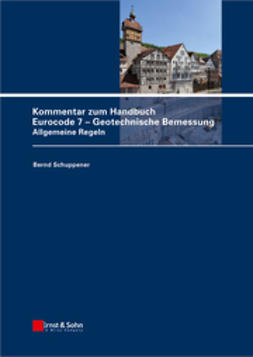 Schuppener, Bernd - Kommentar zum Handbuch Eurocode 7 - Geotechnische Bemessung: Allgemeine Regeln, e-bok