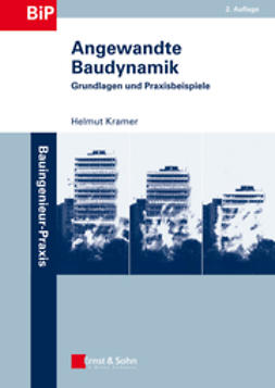Kramer, Helmut - Angewandte Baudynamik: Grundlagen und Praxisbeispiele, ebook