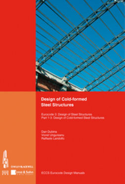  - Design of Cold-formed Steel Structures: Eurocode 3: Design of Steel Structures. Part 1-3 Design of cold-formed Steel Structures, ebook