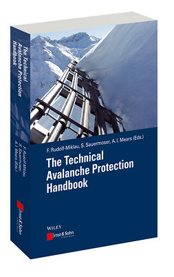Rudolf-Miklau, Florian - The Technical Avalanche Protection Handbook, e-kirja