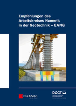  - Empfehlungen des Arbeitskreises "Numerik in der Geotechnik" - EANG, ebook
