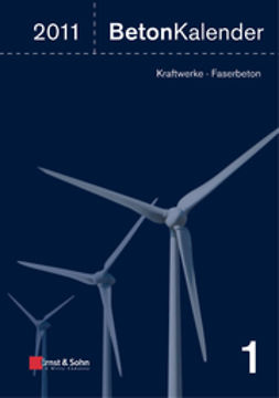 Bergmeister, Konrad - Beton-Kalender 2011: Kraftwerke, Faserbeton, e-bok