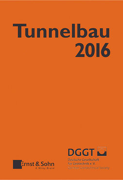  - Tunnelbau 2016: Kompendium der Tunnelbautechnologie Planungshilfe für den Tunnelbau, e-bok