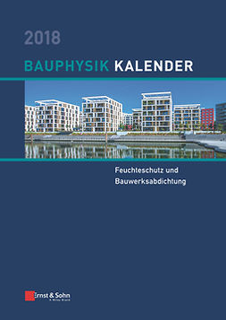 Fouad, Nabil A. - Bauphysik Kalender 2018: Schwerpunkt: Feuchteschutz und Bauwerksabdichtung, ebook