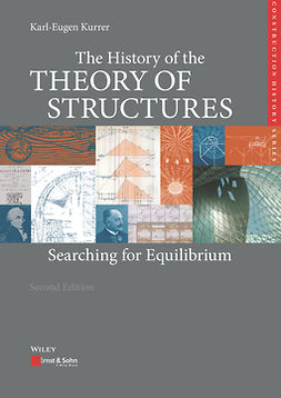 Kurrer, Karl-Eugen - The History of the Theory of Structures: Searching for Equilibrium, ebook