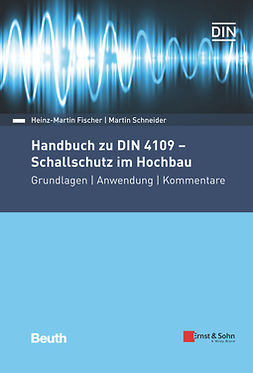 Fischer, Heinz-Martin - Handbuch zu DIN 4109 - Schallschutz im Hochbau: Grundlagen, Anwendung, Kommentare, ebook