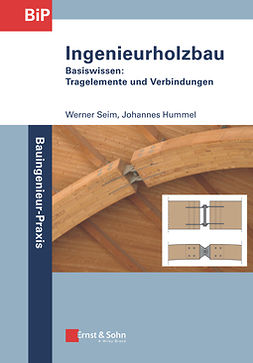 Seim, Werner - Ingenieurholzbau - Basiswissen: Tragelemente und Verbindungen, e-bok