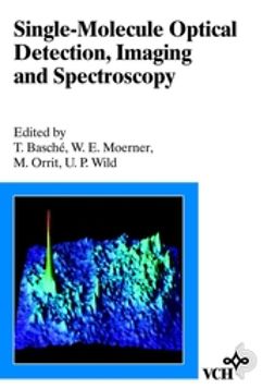 Basché, Thomas - Single-Molecule Optical Detection, Imaging and Spectroscopy, e-bok
