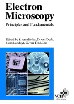 Amelinckx, S. - Electron Microscopy: Principles and Fundamentals, e-kirja