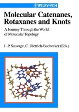 Dietrich-Buchecker, Christiane - Molecular Catenanes, Rotaxanes and Knots: A Journey Through the World of Molecular Topology, e-bok