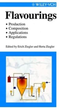 Ziegler, Erich - Flavourings: Production, Composition, Applications, Regulations, e-bok