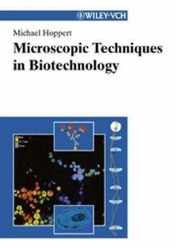 Hoppert, Michael - Microscopic Techniques in Biotechnology, e-kirja