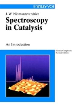 Niemantsverdriet, J. W. - Spectroscopy in Catalysis: An Introduction, ebook