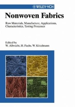 Albrecht, Wilhelm - Nonwoven Fabrics: Raw Materials, Manufacture, Applications, Characteristics, Testing Processes, ebook