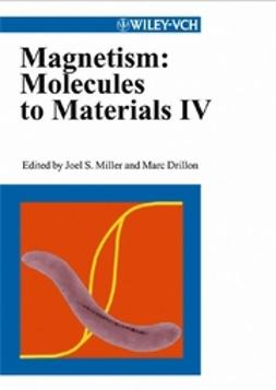 Drillon, Marc - Magnetism: Molecules to Materials IV, e-kirja
