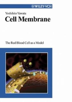 Yawata, Yoshihito - Cell Membrane: The Red Blood Cell as a Model, ebook