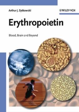 Sytkowski, Arthur J. - Erythropoietin: Blood, Brain and Beyond, ebook