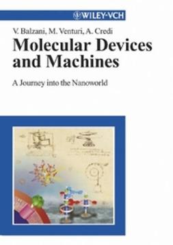 Balzani, Vincenzo - Molecular Devices and Machines: A Journey into the Nanoworld, ebook
