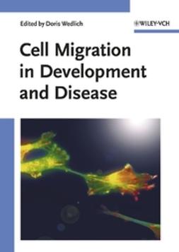 Wedlich, Doris - Cell Migration in Development and Disease, ebook