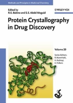 Abdel-Meguid, Sherin S. - Protein Crystallography in Drug Discovery, e-kirja