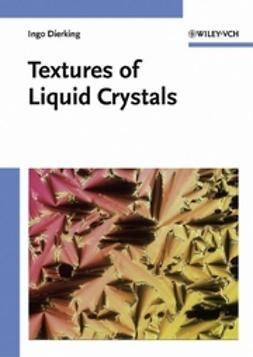 Dierking, Ingo - Textures of Liquid Crystals, e-bok