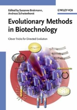 Brakmann, Susanne - Evolutionary Methods in Biotechnology: Clever Tricks for Directed Evolution, ebook