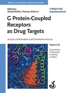 Seifert, Roland - G Protein-Coupled Receptors as Drug Targets: Analysis of Activation and Constitutive Activity, ebook