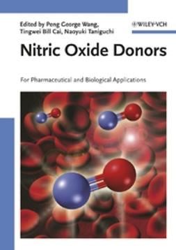 Cai, Tingwei Bill - Nitric Oxide Donors: For Pharmaceutical and Biological Applications, e-kirja