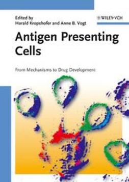 Kropshofer, Harald - Antigen Presenting Cells: From Mechanisms to Drug Development, e-kirja
