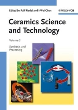Riedel, Ralf - Ceramics Science and Technology, Synthesis and Processing, ebook
