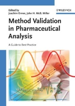 Ermer, Joachim - Method Validation in Pharmaceutical Analysis: A Guide to Best Practice, e-bok