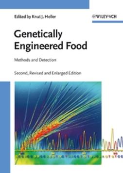 Heller, Knut J. - Genetically Engineered Food: Methods and Detection, ebook