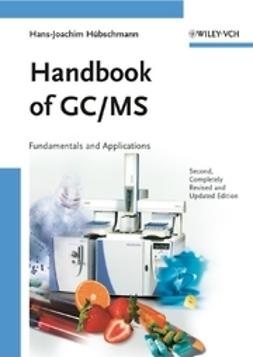 Hübschmann, Hans-Joachim - Handbook of GC/MS: Fundamentals and Applications, ebook