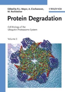 Ciechanover, Aaron J. - Protein Degradation: Cell Biology of the Ubiquitin-Proteasome System, ebook