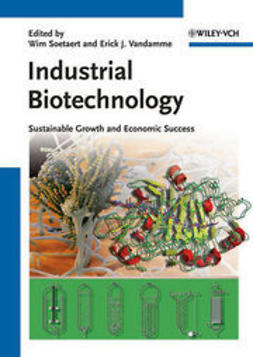 Soetaert, Wim - Industrial Biotechnology: Sustainable Growth and Economic Success, e-bok