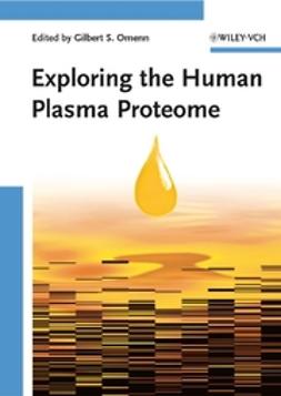 Omenn, Gilbert S. - Exploring the Human Plasma Proteome, ebook