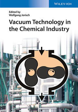 Jorisch, Wolfgang - Vacuum Technology in the Chemical Industry, e-kirja